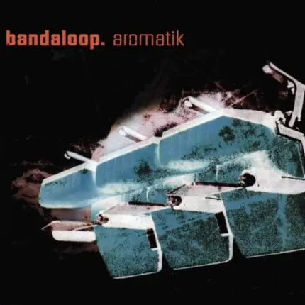 Bandaloop - Aromatik