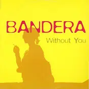 Bandera - Without You