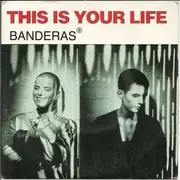 7inch Vinyl Single - Banderas - This Is Your Life