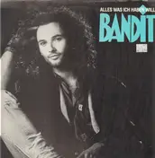 Bandit - Alles was ich haben will