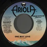 Bandit - One Way Love