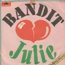 7inch Vinyl Single - Bandit - Julie