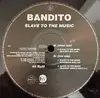 12inch Vinyl Single - Bandito - Slave To The Music