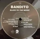 12inch Vinyl Single - Bandito - Slave To The Music