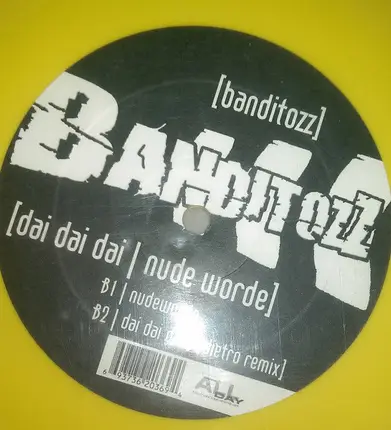 Banditozz - Dai Dai Dai / Nudeworde