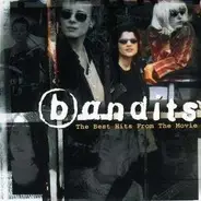 Bandits - The Best Hits From The Movie