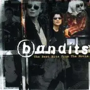 Bandits - The Best Hits From The Movie