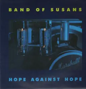 Band of Susans - Hope Against Hope