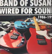 Band of Susans - Wired For Sound