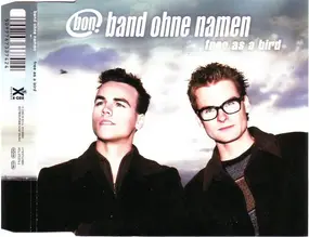 Band Ohne Namen - Free As A Bird