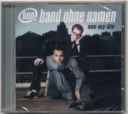 Band Ohne Namen - See My Life