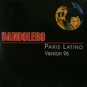 Bandolero - Paris Latino - Version 96