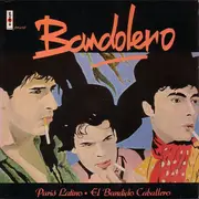 7'' - Bandolero - Paris Latino / El Bandido Caballero