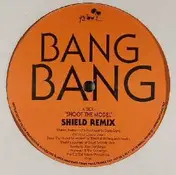 Bang Bang - Shoot The Model (Shield Remix)