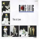 7inch Vinyl Single - Bang-Bang - This Is Love