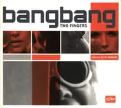 Bang Bang - Two Fingers