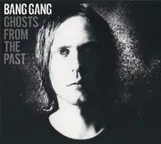 CD - Bang Gang - Ghosts From The Past - Digipak