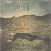 Bang Gang - Something Wrong