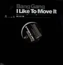 12inch Vinyl Single - Bang Gang - I Like To Move It