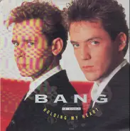 Bang - Holding My Heart