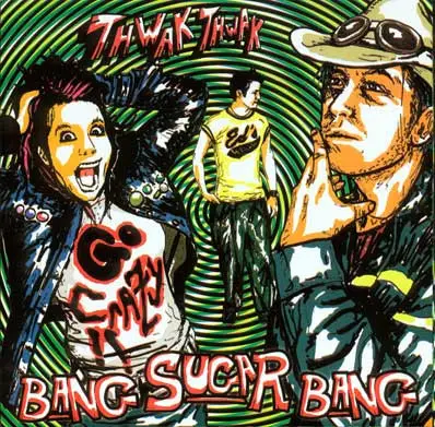 Bang Sugar Bang - Thwak Thwak Go Crazy!!