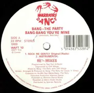 Bang The Party - Bang Bang You're Mine (Re-mixes)