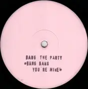 Bang the Party - Bang Bang You're Mine (Re-mixes)
