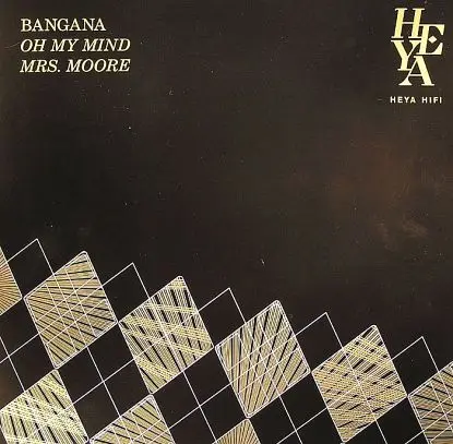 Bangana - Oh My Mind / Mrs.Moore