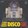 7'' - Bang Bang Robot - Star Wars (Main Title) / Star Robot System