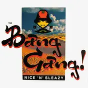 Bang Gang - Nice 'N' Sleazy