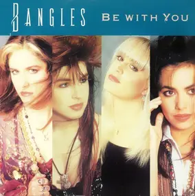 The Bangles - Be With You