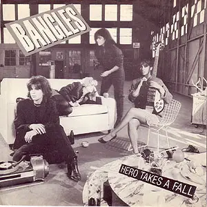 Bangles - Hero Takes A Fall