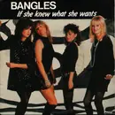 7inch Vinyl Single - Bangles - If She Knew What She Wants / Angels Don't Fall In Love