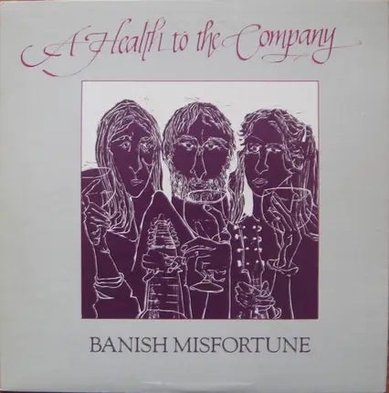 Banish Misfortune - A Health To The Company