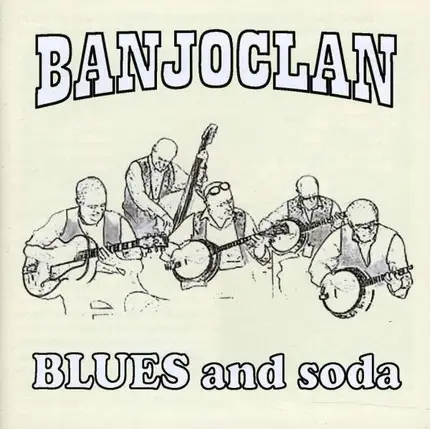 Banjo Clan - Blues and Soda