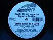 Bank Street Featuring Annette Taylor - Come And Get My Love