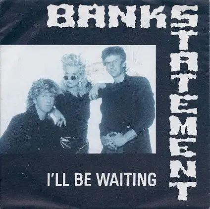Bankstatement - I'll Be Waiting