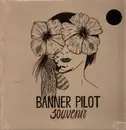 LP - Banner Pilot - Souvenir - Oil Splatter Vinyl, Ltd Ed, Insert