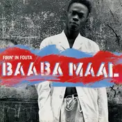 Baaba Maal - Firin' in Fouta