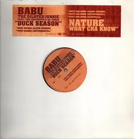 Babu - Duck Season / What Cha Know