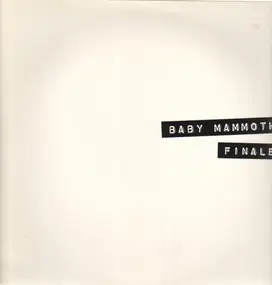 Baby Mammoth - Finale