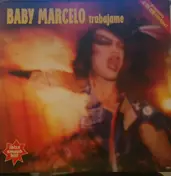 Baby Marcelo - Trabajame