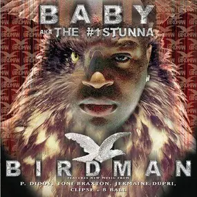 Baby aka The #1 Stunna - Birdman