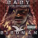 CD - Baby Aka The #1 Stunna - Birdman