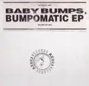 12'' - Baby Bumps - Bumpomatic EP