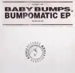 Baby Bumps - Bumpomatic EP