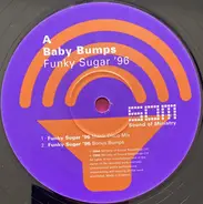 Baby Bumps - Funky Sugar '96