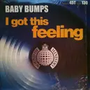 12inch Vinyl Single - Baby Bumps - I Got This Feeling