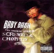 Baby Bash - Tha Smokin' Nephew (Screwed & Chopped)