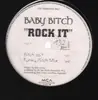 12inch Vinyl Single - Baby Bitch - Rock It